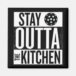 "Outta the Kitchen" Pickleball Magnet