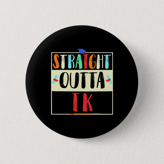 Outta Tk Graduate Tk Abschluss Übergangskinde Button (Vorderseite)