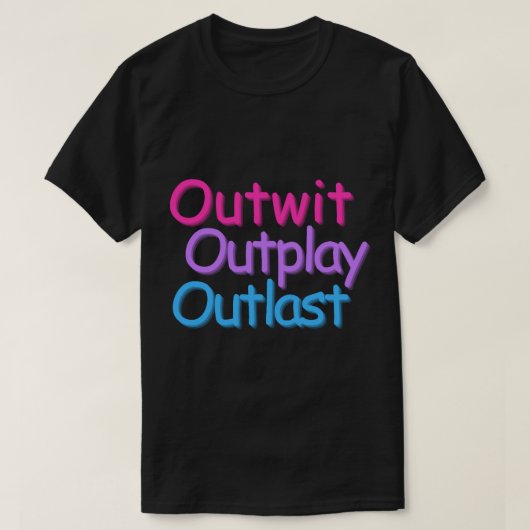 Outwit Outplay Outlast (bi) T-Shirt (Design vorne)