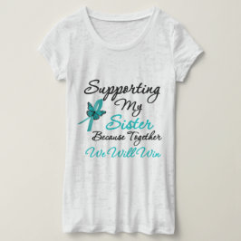 Ovarialkarzinom, der meine Schwester unterstützt T-Shirt