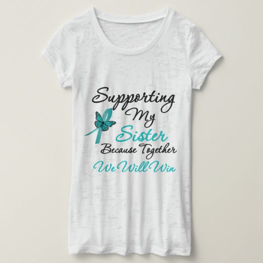 Ovarialkarzinom, der meine Schwester unterstützt T-Shirt (Design vorne)