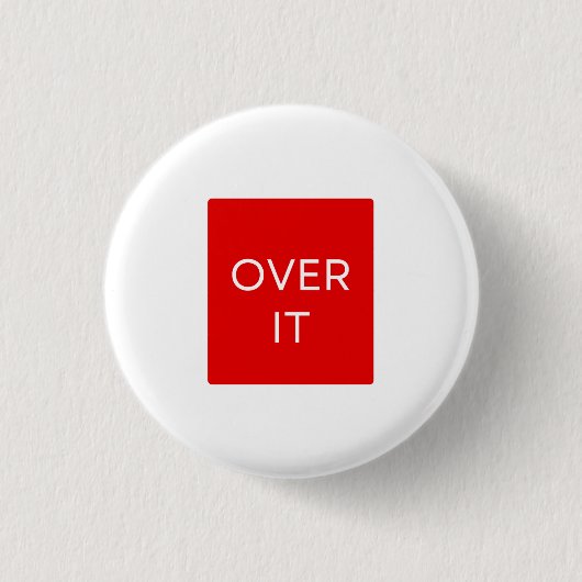 "OVER IT" Statement Graphic Tee Design Button (Vorderseite)