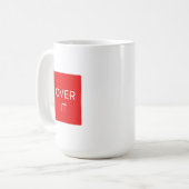 "OVER IT" Statement Graphic Tee Design Kaffeetasse (Vorderseite Links)