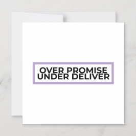 Over Promise Under Deliver Typographic  Magneteinladung