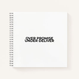 Over Promise Under Deliver Typographic Spiral Notizblock