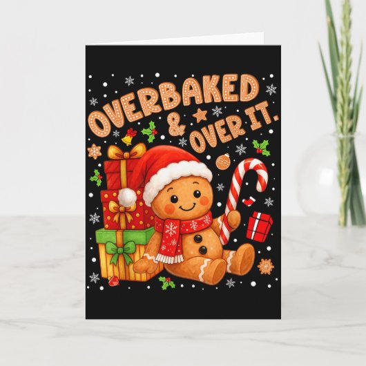 Overbaked And Over It Christmas Cookies Gingerbrea Karte (Vorderseite)