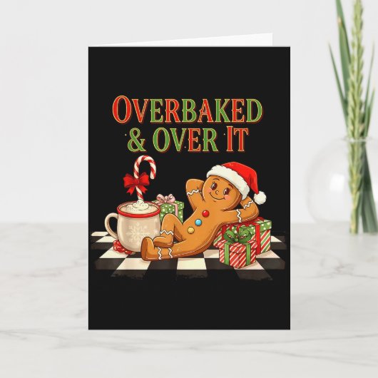 Overbaked And Over It Gingerbread Christmas Baking Karte (Vorderseite)