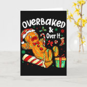 Overbaked And Over It Gingerbread Christmas Baking Karte (Gelbe Blume)