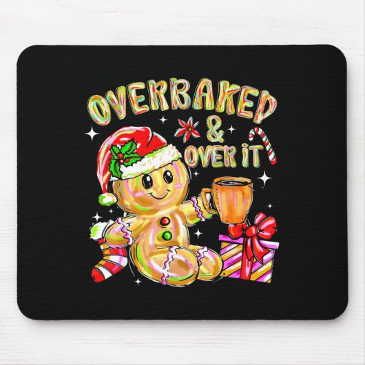 Overbaked And Over It Xmas Cookies Baking Gingerbr Mousepad (Vorne)