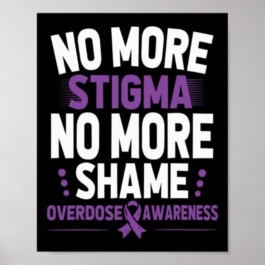 Overdose Awareness No More Stigma No More Shame Ad Poster (Vorne)