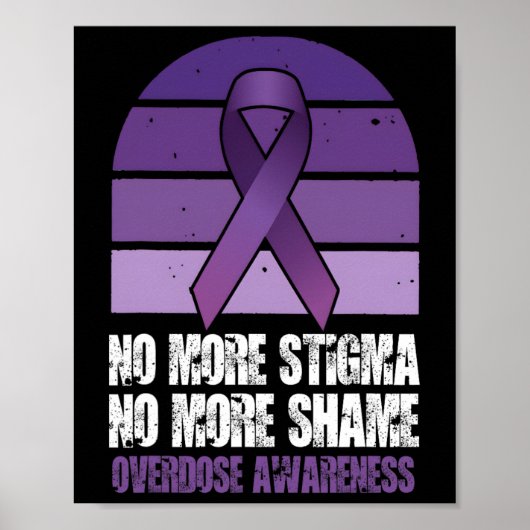 Overdose Awareness No More Stigma No More Shame Poster (Vorne)