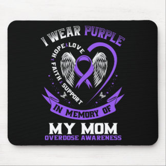 Overdose Awareness Shirt In Memory Of Mom Purple R Mousepad
