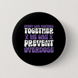 Overdose Awareness – We Can Prevent Overdose  Button
