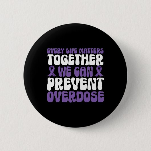 Overdose Awareness – We Can Prevent Overdose  Button (Vorderseite)