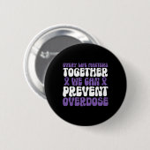 Overdose Awareness – We Can Prevent Overdose  Button (Vorne & Hinten)
