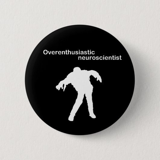 Overenthusiastic Neurologe-Button-Abzeichen Button (Vorderseite)