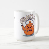 Overheated - Funny Whistling Kettle Kaffeetasse (VorderseiteRechts)