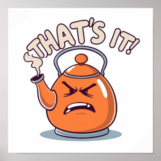 Overheated - Funny Whistling Kettle Poster (Vorne)