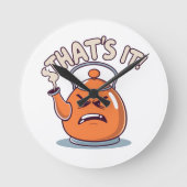 Overheated - Funny Whistling Kettle Runde Wanduhr (Vorderseite)