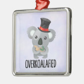 Overkoalafied Pun Niedlich Koala in Top Hat Ornament Aus Metall (Links)