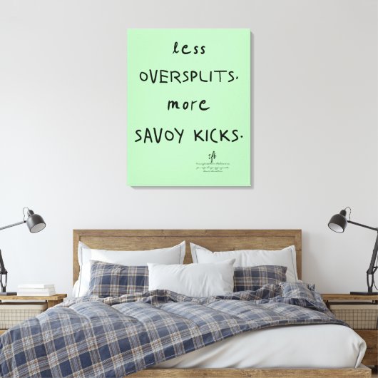 Oversplits vs. Savoy Kicks Celadon Leinwanddruck (Insitu (Schlafzimmer))