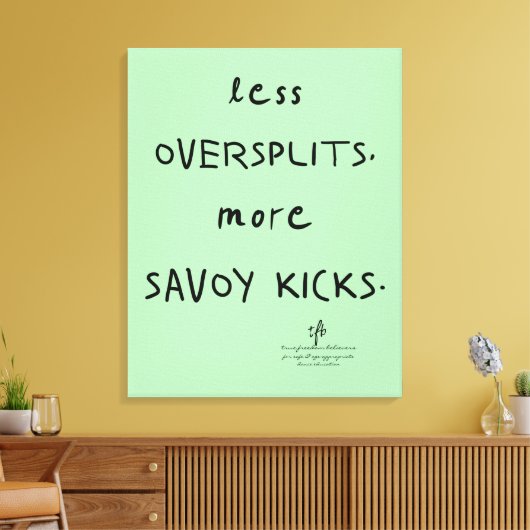 Oversplits vs. Savoy Kicks Celadon Leinwanddruck (Insitu (Wohnzimmer))