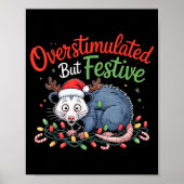 Overstimulated But Festive Funny Christmas Ossum U Poster (Vorne)