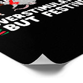 Overstimulated But Festive Funny Christmas Ssums F Poster (Ecke)