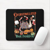 Overstimulated But Festive Funny Ossums Christmas Mousepad (Mit Mouse)