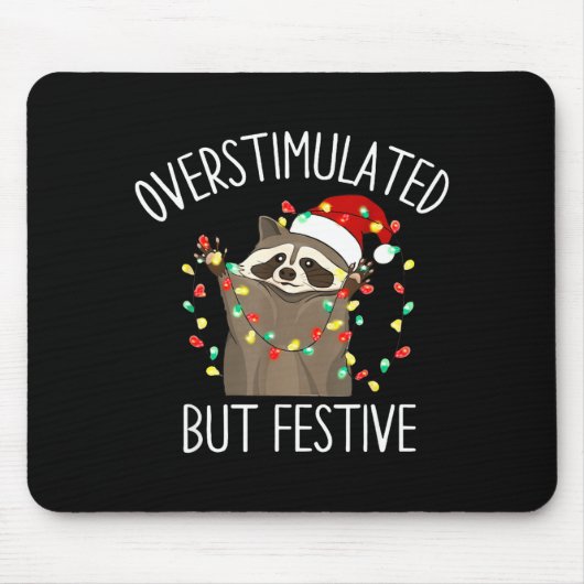 Overstimulated But Festive Funny Santa Raccoon Xma Mousepad (Vorne)