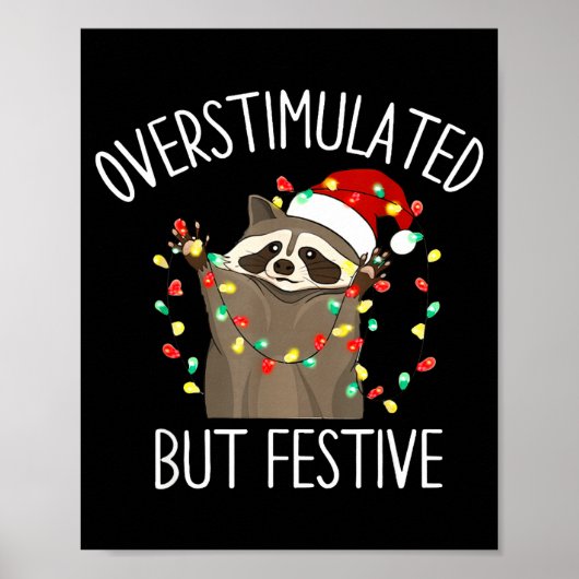 Overstimulated But Festive Funny Santa Raccoon Xma Poster (Vorne)