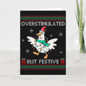 Overstimulated But Festive Goose Ugly Sweater Chri Karte (Vorderseite)