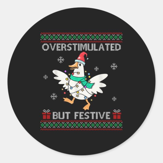 Overstimulated But Festive Goose Ugly Sweater Chri Runder Aufkleber (Vorderseite)