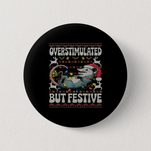 Overstimulated But Festive Ossum Christmas Ugly Sw Button (Vorderseite)