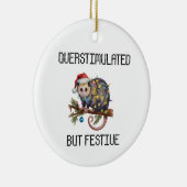 Overstimulated But Festive Possum Keramik Ornament (Rechts)