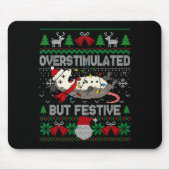 Overstimulated But Festive Ssum Christmas Ugly Xma Mousepad (Vorne)
