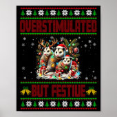 Overstimulated But Festive Ssum Christmas Ugly Xma Poster (Vorne)