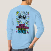 Overstimulated But Still Cute – Sensory Overload H T-Shirt (Rückseite)