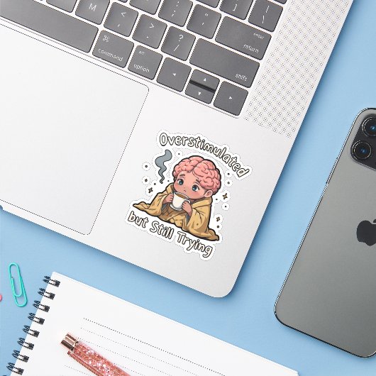 Overstimulated But Still Trying Sticker – Cute Men (Laptop mit iPhone)