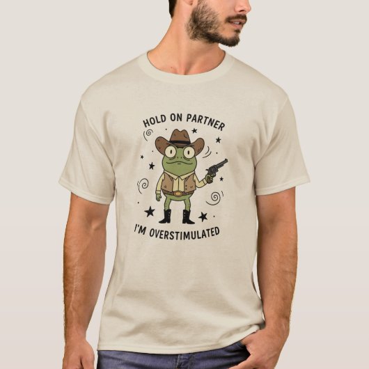 Overstimulated Cowboy Frog Funny Meme T-Shirt (Vorderseite)