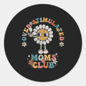 Overstimulated Moms Club Groovy Funny Mothers Day Runder Aufkleber (Vorderseite)