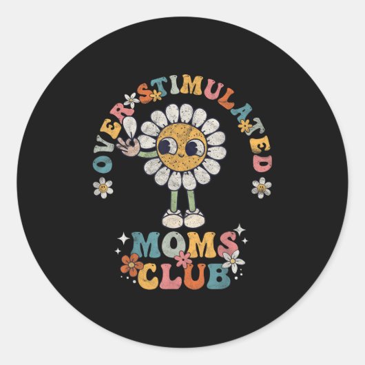 Overstimulated Moms Club Groovy Funny Mothers Day Runder Aufkleber (Vorderseite)