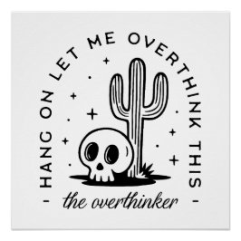 Overther überdenkt lustige Zitate ästhetisch Poster