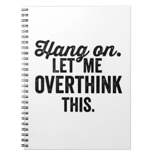 overthink, let me overthink this, anxiety, anxious notizblock