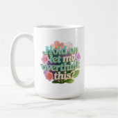 Overthink This Floral Humorous Text Sign Kaffeetasse (Links)