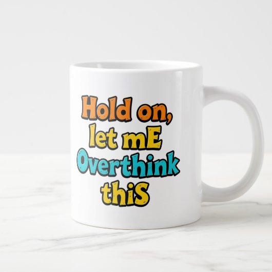 Overthink This Gradient: A Life Typographical Tip Jumbo-Tasse (Rechts)