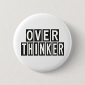 Overthinker Button (Vorderseite)