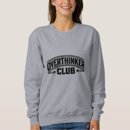 OVERTHINKER CLUB - Vintage Streetwear Typografie Sweatshirt