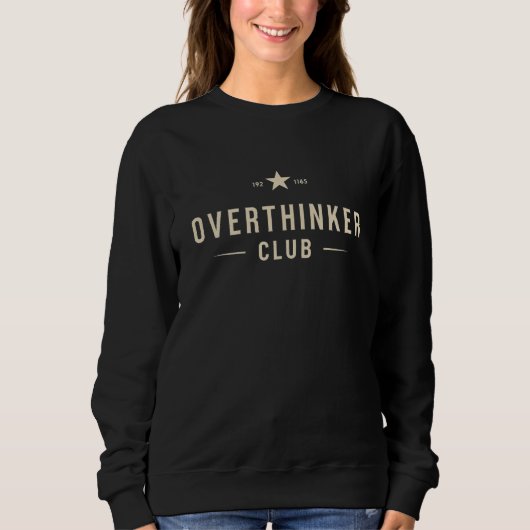 Overthinker Club Vintage-Typografie Sweatshirt (Vorderseite)