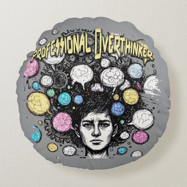 overthinker funny design rundes kissen (Vorderseite)